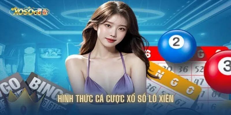 Cá Cược Lô Xiên - Ăn Tiền Cực Khủng Tại Nhà Cái Xoso66